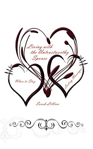 Living with the Untrustworthy Spouse [Paperback]
