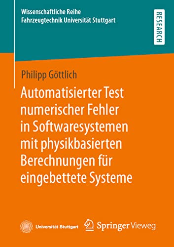 Automatisierter Test numerischer Fehler in Softwaresystemen mit physikbasierten  [Paperback]