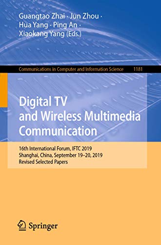 Digital TV and Wireless Multimedia Communication 16th International Forum, IFTC [Paperback]