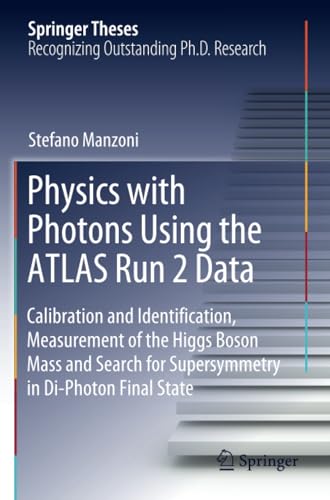 Physics with Photons Using the ATLAS Run 2 Data Calibration and Identication,  [Paperback]