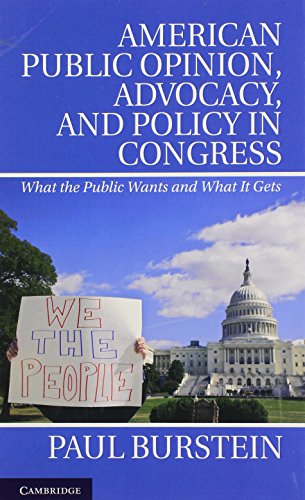 American Public Opinion, Advocacy, and Policy in Congress What the Public Wants [Hardcover]