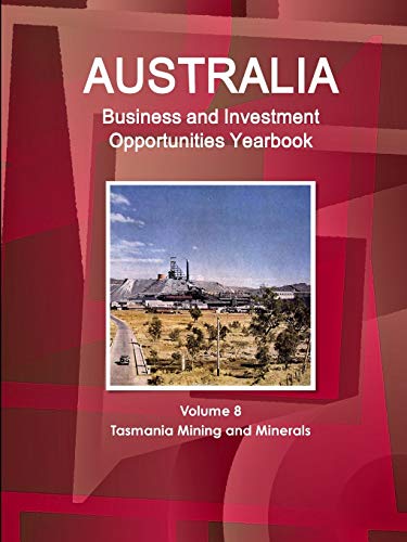Australia Business and Investment Opportunities Yearbook  Mining and Minerals C [Paperback]