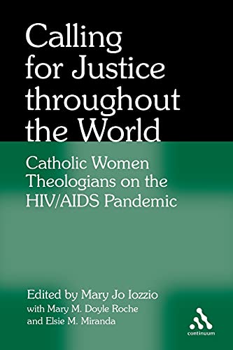 Calling for Justice Throughout the World Catholic Women Theologians on the HIV/ [Paperback]
