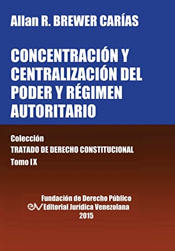 Concentracin Y Centralizacin Del Poder Y Rgimen Autoritario (spanish Edition) [Paperback]