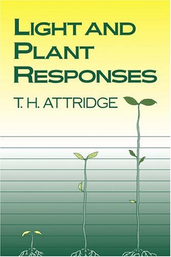 Light and Plant Responses A Study of Plant Photophysiology and the Natural Envi [Paperback]