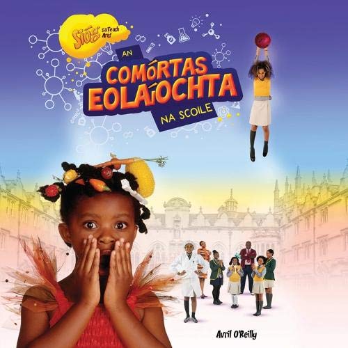 Si&65533g Sa Teach Ar&65533s - an Com&65533rtas Eola&65533ochta Na Scoil [Paperback]