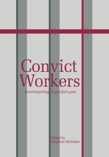 Convict Workers Reinterpreting Australia's Past [Paperback]