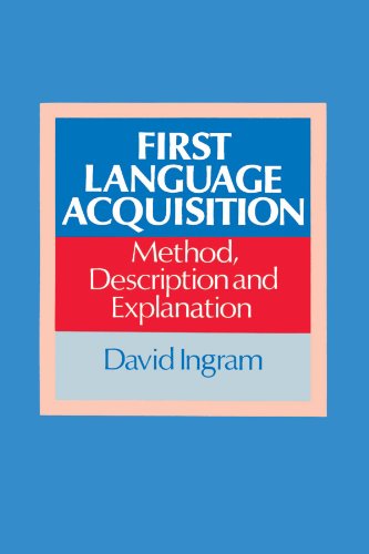 First Language Acquisition Method, Description and Explanation [Paperback]