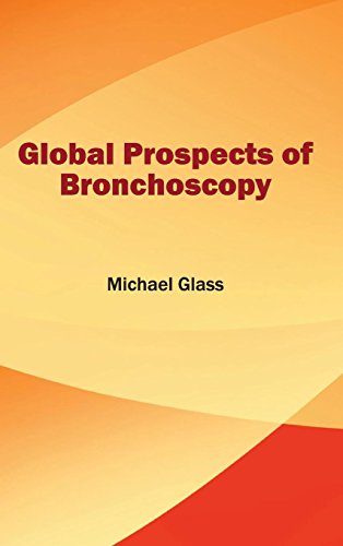 Global Prospects Of Bronchoscopy [Hardcover]