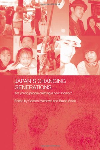 Japan's Changing Generations Are Young People Creating a New Society [Hardcover]