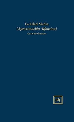 La Edad Media (aproximacion Alfonsina) (scripta Humanistica) (spanish Edition) [Hardcover]