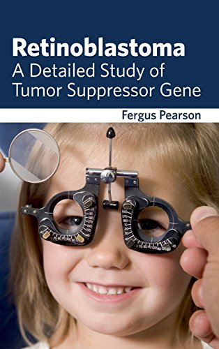 Retinoblastoma A Detailed Study Of Tumor Suppressor Gene [Hardcover]