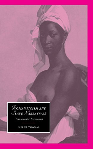 Romanticism and Slave Narratives Transatlantic Testimonies [Hardcover]