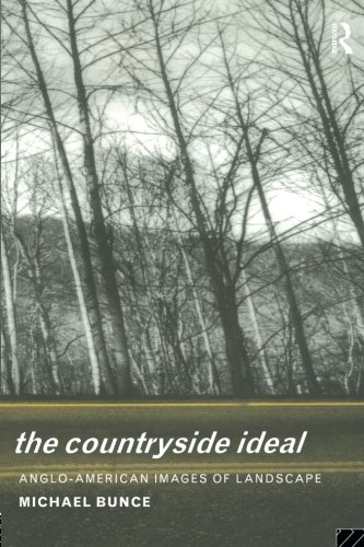 The Countryside Ideal Anglo-American Images of Landscape [Paperback]