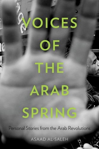 Voices Of The Arab Spring Personal Stories From The Arab Revolutions [Hardcover]