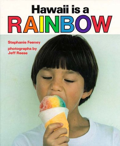 Feeney Hawaii Is a Rainbow [Hardcover]