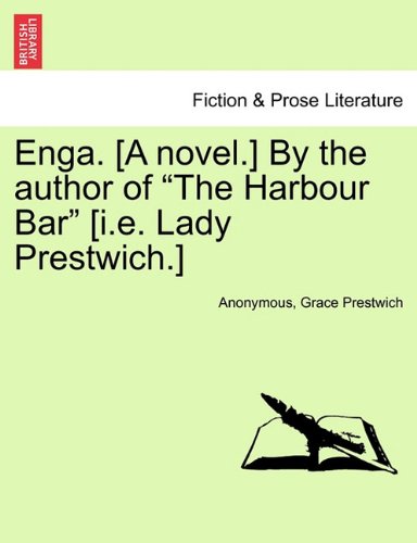 Enga [A Novel ] by the Author of the Harbour Bar [I E Lady Prestwich ] [Paperback]