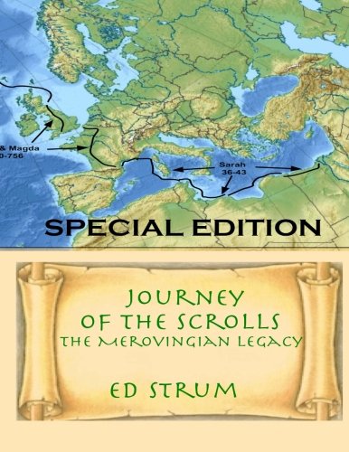 Journey Of The Scrolls - Special Edition The Merovingian Legacy [Paperback]