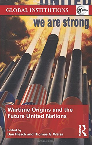 Wartime Origins and the Future United Nations [Paperback]