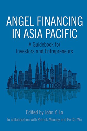 Angel Financing In Asia Pacific A Guidebook For Investors And Entrepreneurs [Paperback]