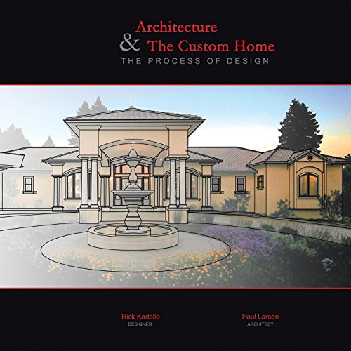 Architecture & The Custom Home The Process Of Design [Paperback]