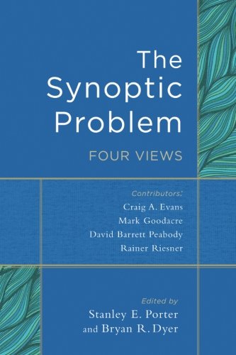 The Synoptic Problem Four Views [Paperback]