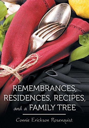 Remembrances, Residences, Recipes, And A Family Tree [Hardcover]