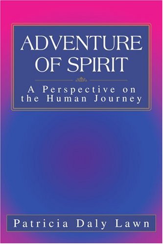Adventure of Spirit  A Perspective on the Human Journey [Paperback]