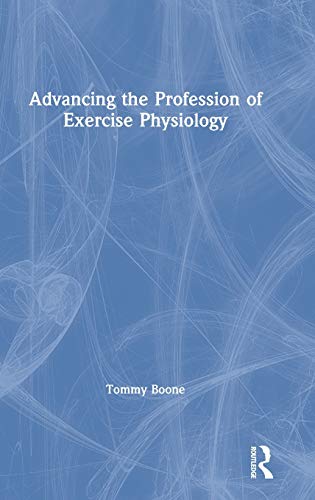 Advancing the Profession of Exercise Physiology [Hardcover]