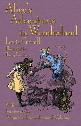 Alice's Adventures In Wonderland Illustrated By Harry Furniss [Paperback]