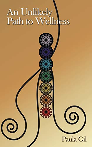 An Unlikely Path To Wellness [Paperback]