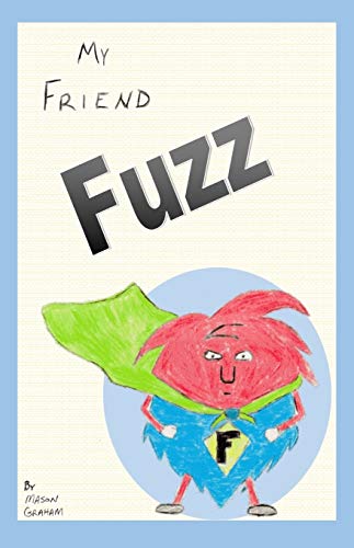 My Friend Fuzz [Paperback]