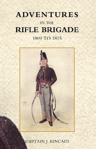 Adventures In The Rifle Brigade, In The Peninsula, France, And The Netherlands F
