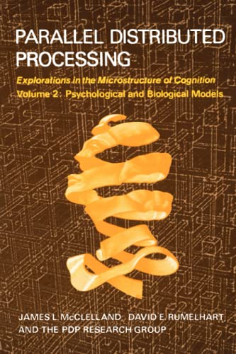Parallel Distributed Processing, Volume 2 Explorations in the Microstructure of [Paperback]
