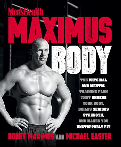 Maximus Body The Physical and Mental Training Plan That Shreds Your Body, Build [Paperback]
