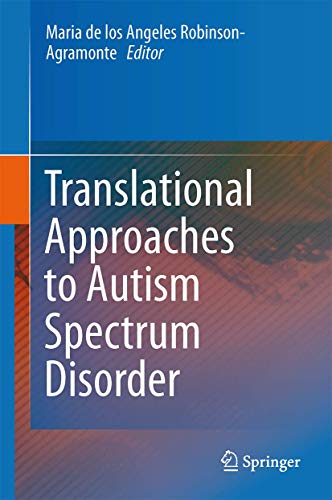 Translational Approaches to Autism Spectrum Disorder [Hardcover]