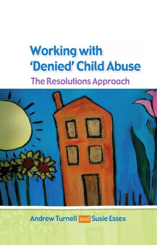 Working with Denied Child Abuse The Resolutions Approach [Paperback]