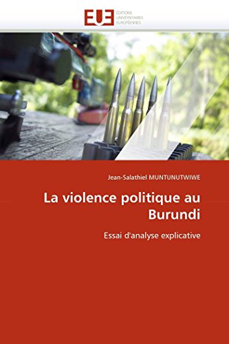 La Violence Politique Au Burundi Essai D'analyse Explicative (french Edition) [Paperback]