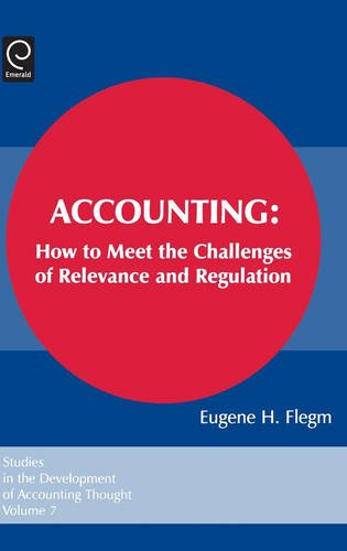 Accounting  How to Meet the Challenges of Relevance and Regulation [Hardcover]