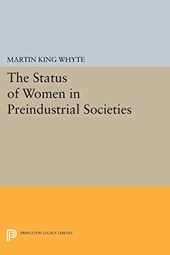 The Status of Women in Preindustrial Societies [Paperback]