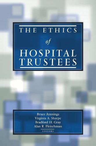 ETHICS OF HOSPITAL TRUSTEES          HCS [Hardcover]