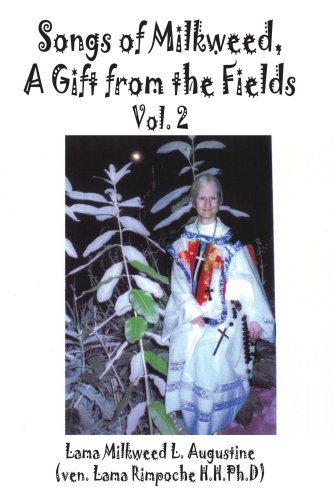 Songs of Milkweed  A gift from the Fields-Vol. 2 [Paperback]