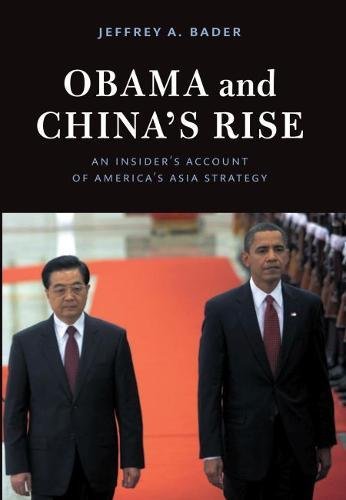 Obama and China's Rise An Insider's Account of America's Asia Strategy [Paperback]