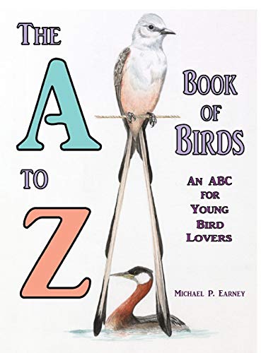 A To Z Book Of Birds An Abc For Young Bird Lovers [Hardcover]