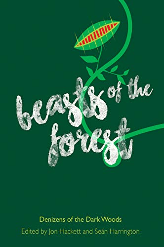 Beasts of the Forest Denizens of the Dark Woods [Paperback]