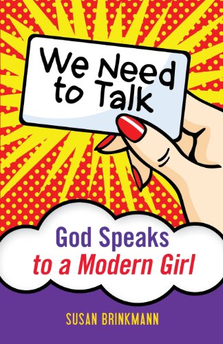 We Need To Talk God Speaks To A Modern Girl [Paperback]