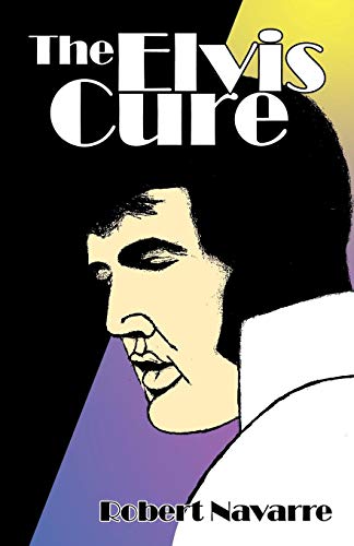 The Elvis Cure [Paperback]