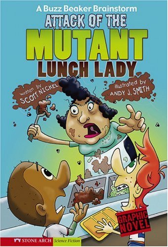 Attack Of The Mutant Lunch Lady A Buzz Beaker Brainstorm (graphic Sparks) [Paperback]