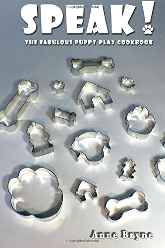 Speak The Fabulous Puppy Play Cookbook [Paperback]