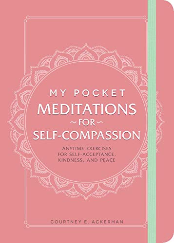 My Pocket Meditations for Self-Compassion Anytime Exercises for Self-Acceptance [Paperback]